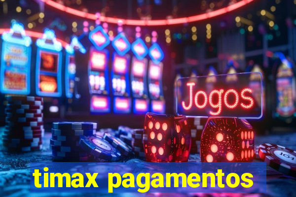 timax pagamentos